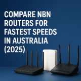 Best NBN Routers in Australia 2025: Top Wi-Fi 6 & 7 Models for Speed, Value & Gaming