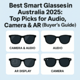 Best Smart Glasses in Australia 2025: Top Picks for Audio, Camera & AR (Buyer’s Guide)
