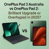 OnePlus Pad 3 Australia vs OnePlus Pad 2: Brilliant Upgrade or Overhyped in 2025?